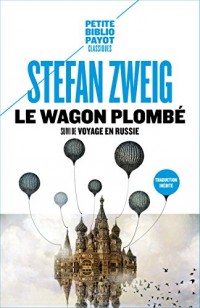 Le Wagon plombé: Suivi de Voyage en Russie