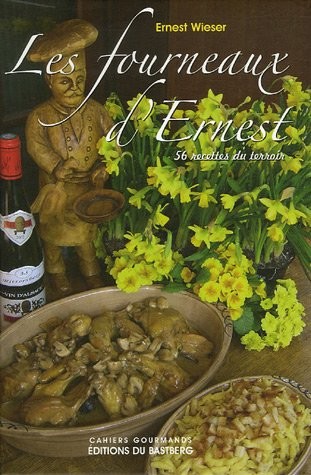 Les fourneaux d'Ernest : 56 recettes du terroir