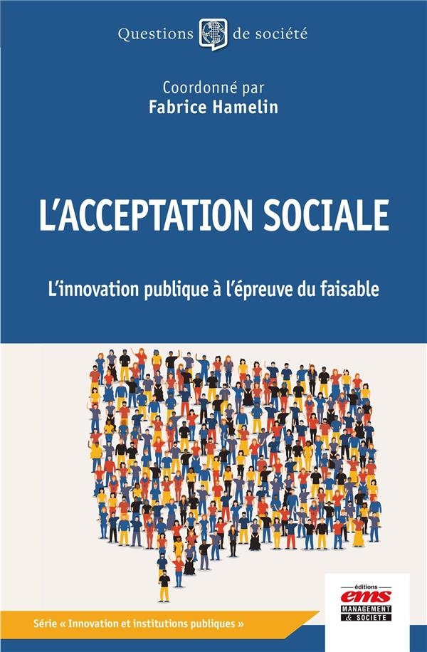 L'acceptation sociale: L'innovation publique à l'épreuve du faisable