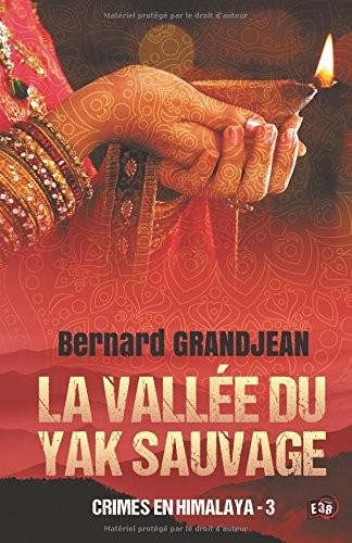 La vallée du yak sauvage: Crimes en Himalaya 3