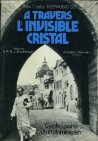 A travers l'invisible cristal