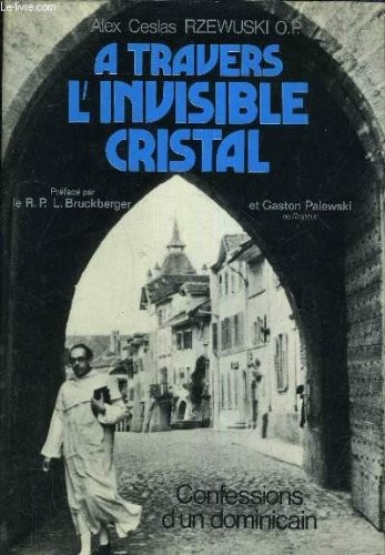 A travers l'invisible cristal