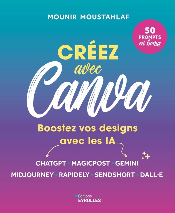 Créer des visuels avec Canva, Midjourney, Dall-E...: Pour sites web, applis et réseaux sociaux