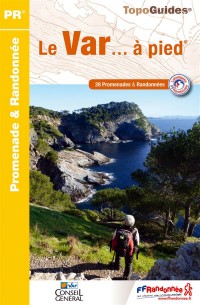 Le Var. à pied : 28 promenades & randonnées