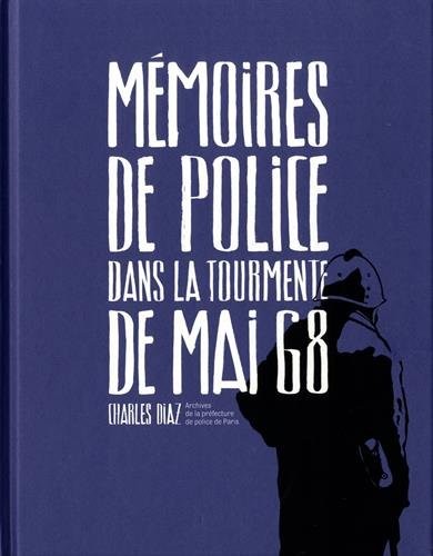 Mémoires de Police, Dans la Tourmente de Mai 68