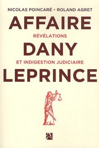 L'affaire Dany Leprince - Révélations et indigestion judiciaire
