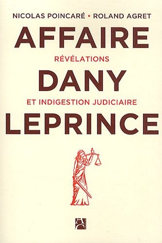 L'affaire Dany Leprince - Révélations et indigestion judiciaire