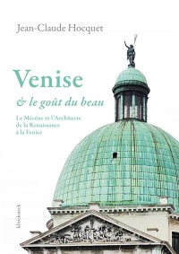 Venise et le goût du beau : Le Mécène et l'Architecte de la Renaissance à la Fenice