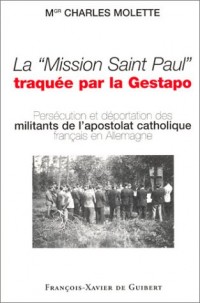 La Mission Saint Paul traquée par la Gestapo