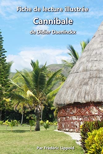Fiche de lecture illustrée - Cannibale, de Didier Daeninckx [9798642919941]