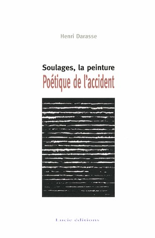 Soulages en peinture, poétique de l'accident