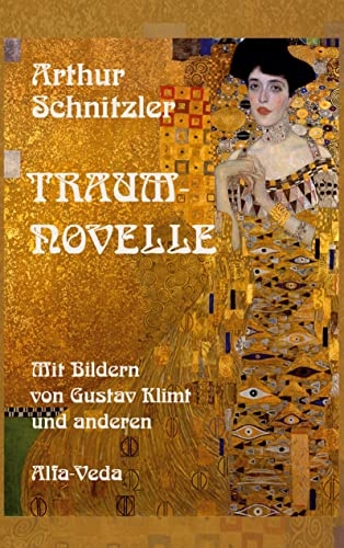 Traumnovelle: Mit Bildern von Gustav Klimt und anderen