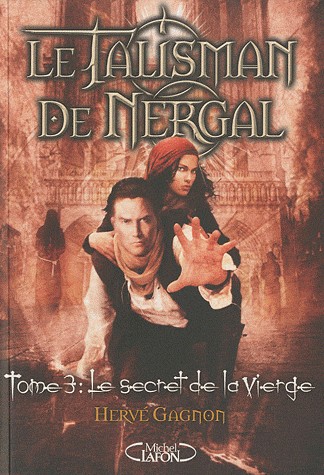 LE TALISMAN DE NERGAL T3 LE SECRET DE LA VIERGE