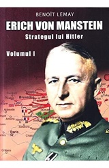 Erich Von Manstein, Strategul Lui Hitler. Vol.1