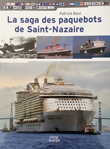 La saga des paquebots de Saint-Nazaire
