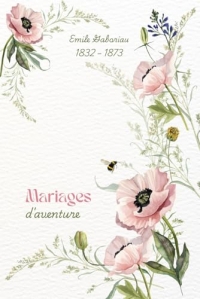 Mariages d'aventure (Illustré)