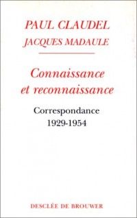 Connaissance et reconnaissance : Correspondance 1929-1954