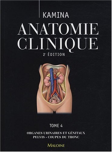 Anatomie clinique : Tome 4