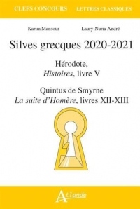 Silves grecques : Hérodote, Histoires, livre V ; Quintus de Smyrne, La suite d'Homère, livres XII-XIII