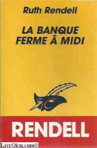 La Banque ferme à midi