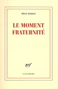 Le moment fraternité