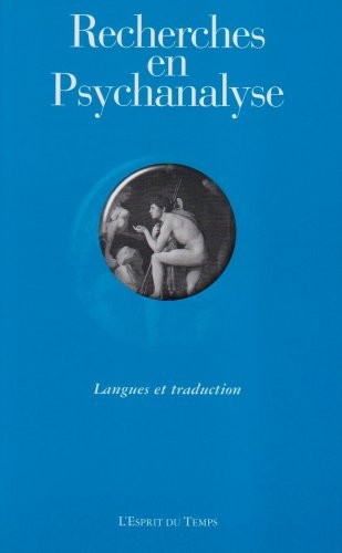 Recherches en Psychanalyse, N° 4/2005 : Langues et traduction
