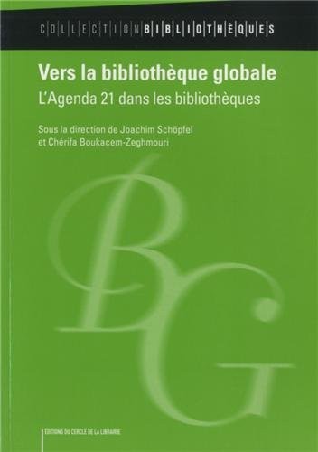 Vers la bibliothèque globale : L'Agenda 21 dans les bibliothèques