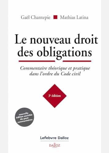 Le nouveau droit des obligations - Commentaire théorique et pratique dans l'ordre du Code civil