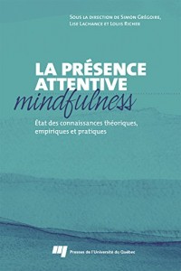 Présence attentive mindfulness : Etat des connaissances théoriques, empiriques et pratiques