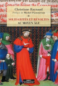 Solidarités et révoltes au Moyen Âge (Le Léopard d'or)