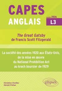 The Great Gatsby de Francis Scott Fitzgerald: La société des années 1920 aux Etats-Unis, de la mise en oeuvre du National Prohibition Act au krach boursier de 1929