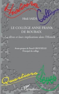 Le collège Anne Frank de Roubaix : Les élèves et leurs implications dans l'Histoire