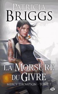 Mercy Thompson, Tome 7: La Morsure du givre