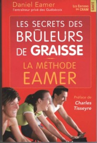 Secrets des brûleurs de graisse - La méthode Eamer