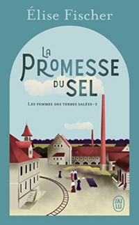 LES FEMMES DES TERRES SALEES -2- LA PROMESSE DU SEL