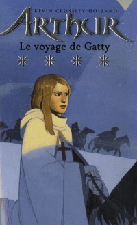 Arthur, Tome 4 : Le voyage de Gatty