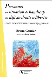 Personnes en situation de handicap au défi des droits et libertés : Droits fondamentaux et accompagnements