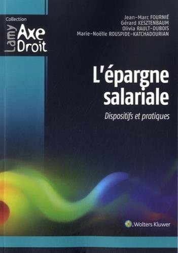 L'épargne salariale: Dispositifs et pratiques.