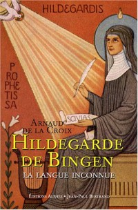Hildegarde de Bingen : La langue inconnue