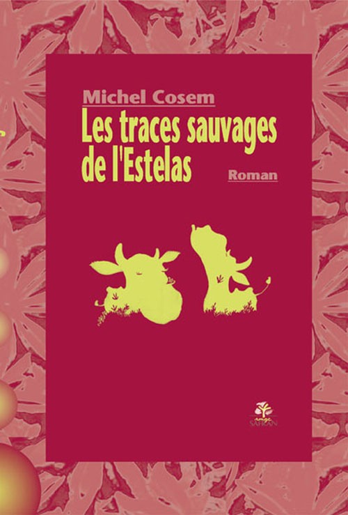 Les Traces sauvages de l'Estelas