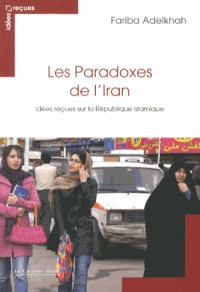 Les paradoxes de l'Iran