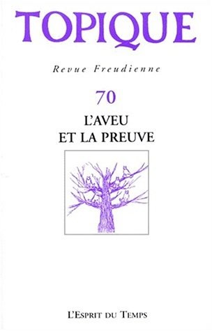 Topique, numéro 70, 1999 : L'aveu et la preuve
