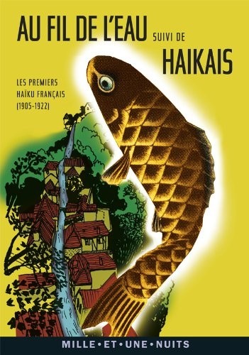 Au fil de l'eau: Les premiers haïku français (1905-1922)