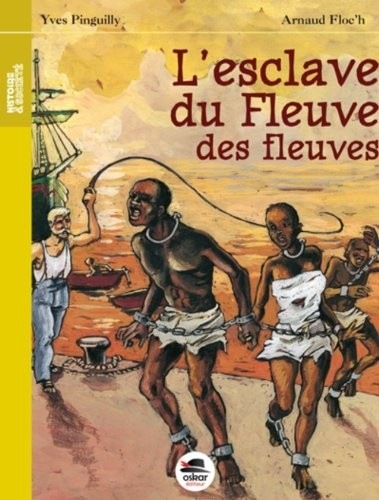 L'esclave du fleuve des fleuves - NED