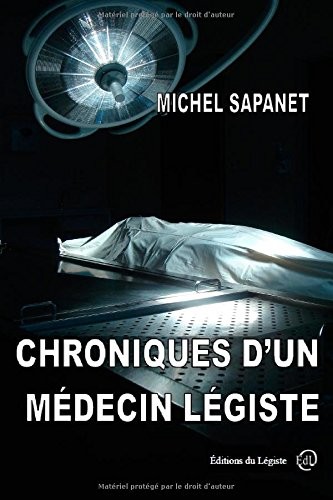 Chroniques d'un médecin légiste