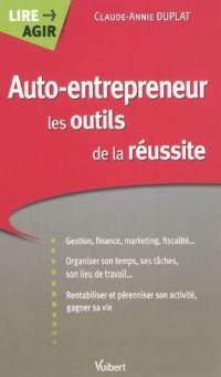 Auto entrepreneur, les outils de la réussite