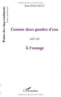 Comme Deux Gouttes d'Eau Suivi de a l'Orange