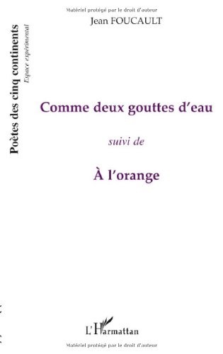 Comme Deux Gouttes d'Eau Suivi de a l'Orange