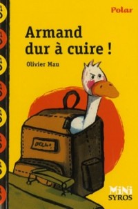 Armand dur à cuire !