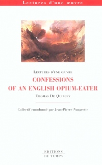 Confessions of an English Opium-eater, Thomas de Quincey